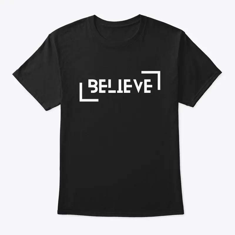 BELIEVE | Premium Motivational T-Shirt