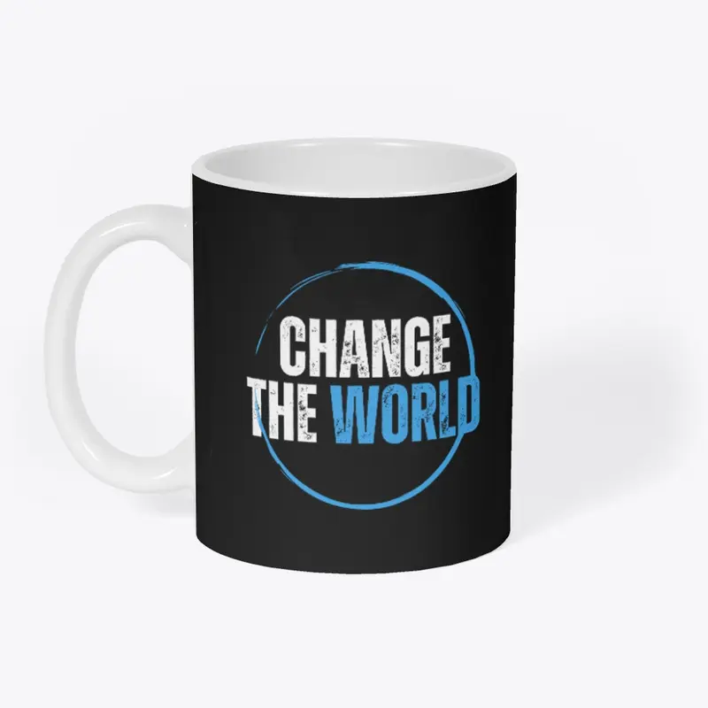 Change the World | Inspiring Mug