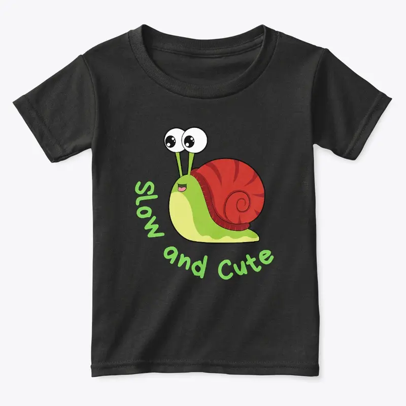Cute and Slow | Snail Tee for Kids