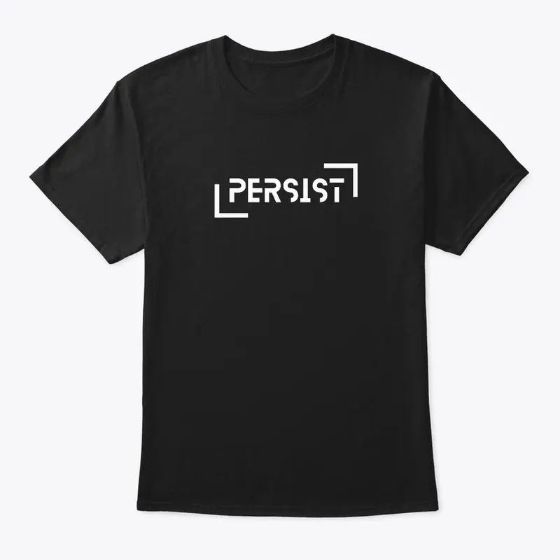 Persist | Inspiring T-Shirt Gift for Men
