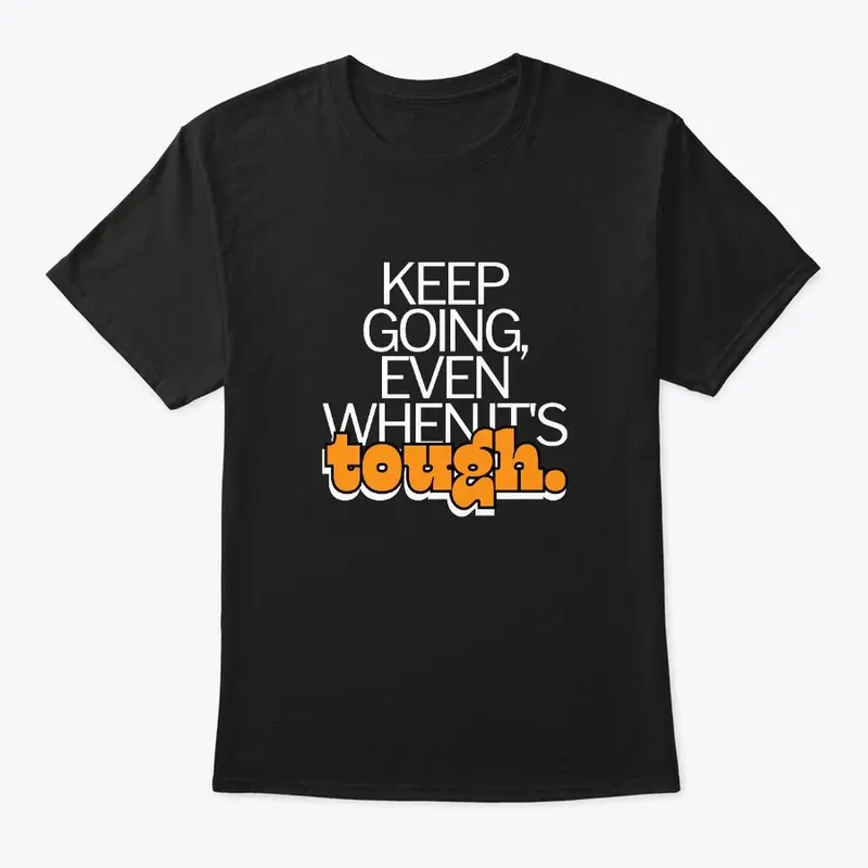 Keep Going | Motivational Tee for Men